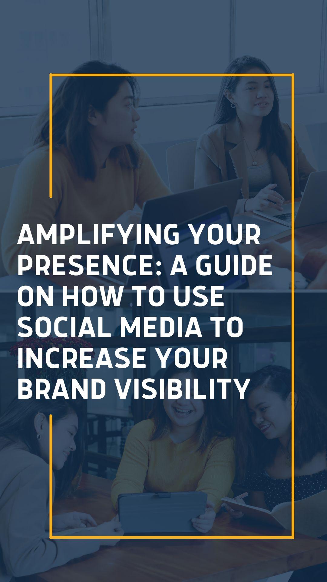 Social media for brand visibility